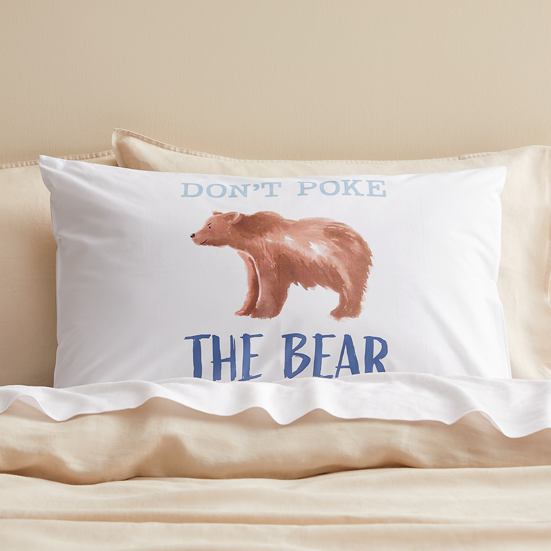 Shop Don't Poke The Bear Standard Pillowcase Online | Bed Bath N' Table